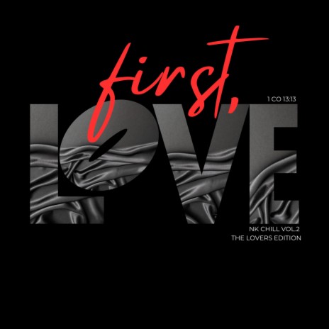 First, Love