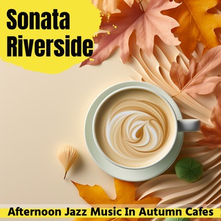 Afternoon Jazz Music In Autumn Cafes