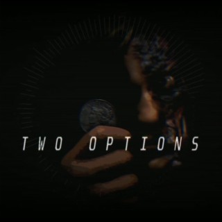 Two Options