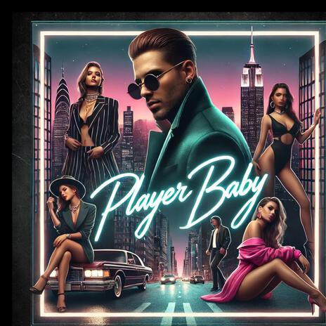 Player Baby | Boomplay Music