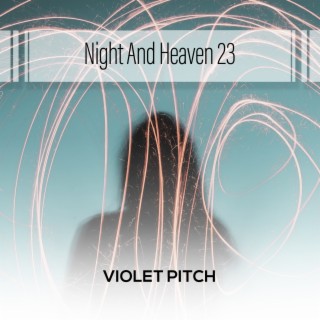 Night And Heaven 23