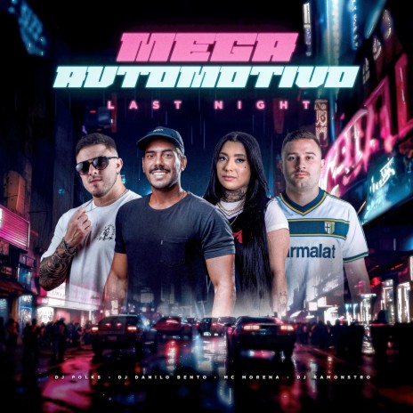Mega Automotivo Last Night ft. DJ Danilo Bento, Dj Polks, Mc Morena & SÓ MEGA FUNK | Boomplay Music