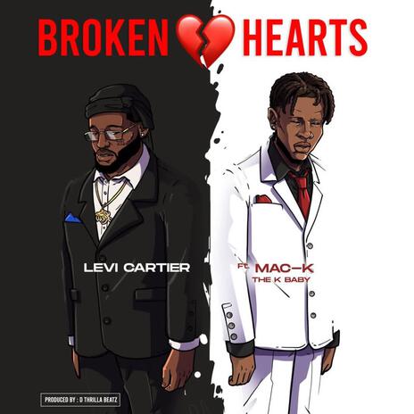 Broken Hearts ft. Mac-K the K Baby | Boomplay Music