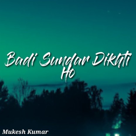 Badi Sundar Dikhti Ho | Boomplay Music