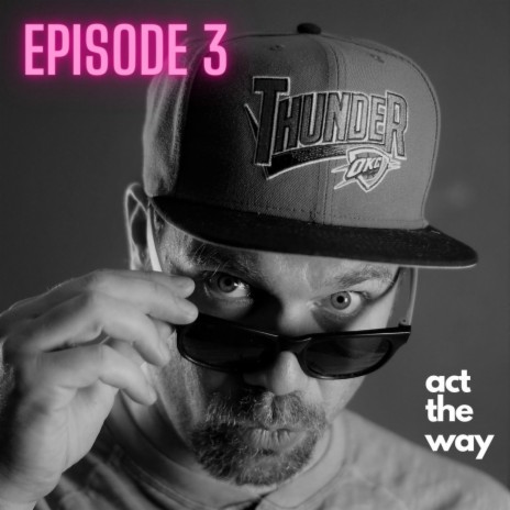 Act the way | Boomplay Music