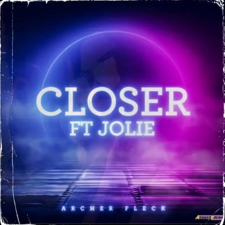 Closer ft. Jolie ft. Jolie | Boomplay Music