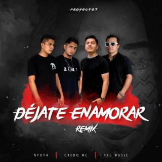 Déjate Enamorar (REMIX)