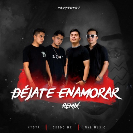 Déjate Enamorar (REMIX) ft. Credo Mc & NyL music | Boomplay Music