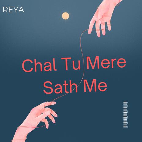 CHAL TU MERE SATH MAI | Boomplay Music