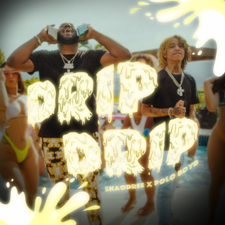 Drip Drip ft. Polo Boyd & DJ Glenner | Boomplay Music