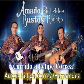 Corrido A Felipe Correa