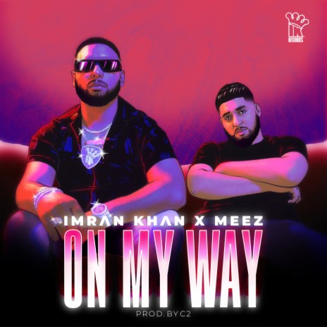 On My Way ft. M.E.E.Z | Boomplay Music