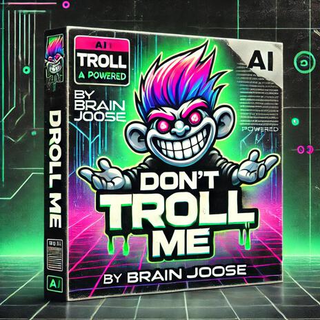 Don't Troll Me | Boomplay Music