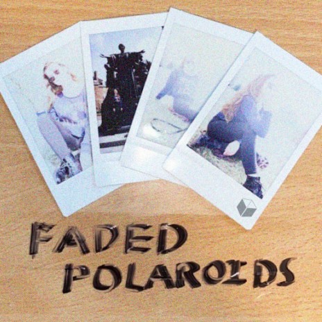 Faded Polaroids | Boomplay Music