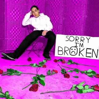 Sorry I'm Broken