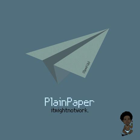 PlainPaper (Sped Up) ft. Milly Esquire | Boomplay Music