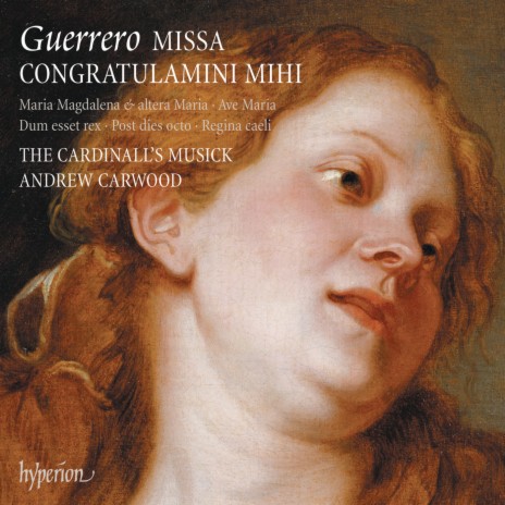 Guerrero: Missa Congratulamini mihi: III. Credo ft. Andrew Carwood | Boomplay Music