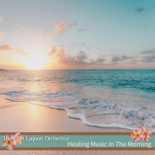Healing Music in the Morning