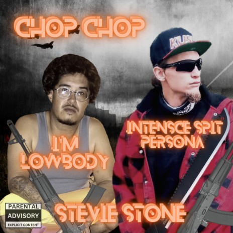 Chop Chop ft. Stevie Stone & I'm LowBody | Boomplay Music