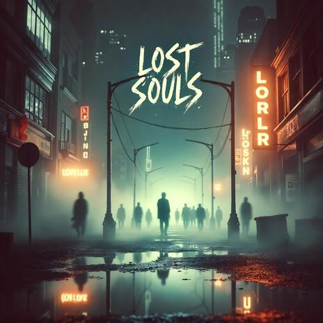 Lost Souls | Boomplay Music