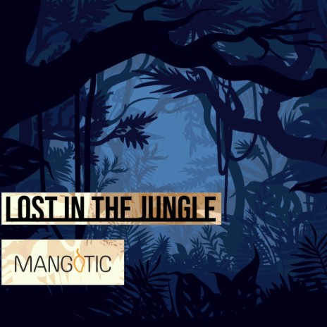 Lost in the Jungle | Boomplay Music