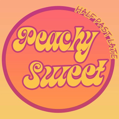 Peachy Sweet | Boomplay Music