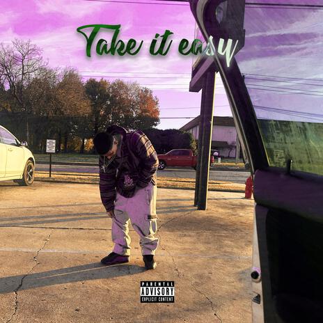 Take it easy | Boomplay Music