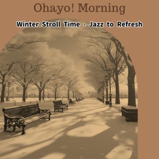 Winter Stroll Time-Jazz to Refresh
