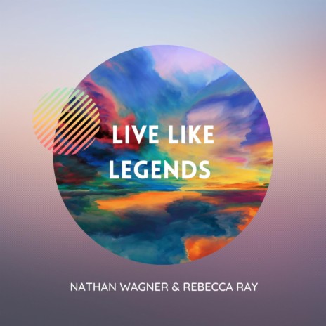 Live Like Legends ft. Rebecca Ray | Boomplay Music