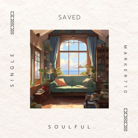 Saved ft. Soulful. | Boomplay Music