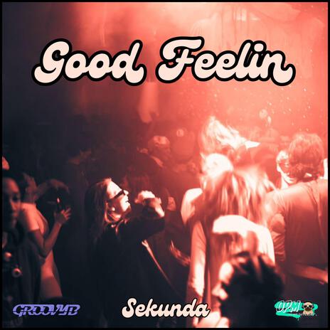 Good Feelin | Boomplay Music