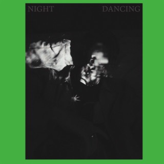 Night Dancing lyrics | Boomplay Music