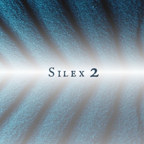 Silex 2 | Boomplay Music