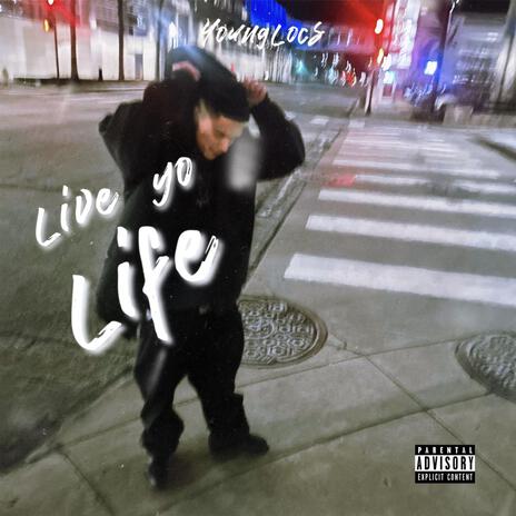 Live yo life | Boomplay Music