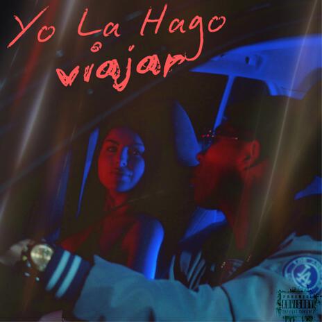 Yo La Hago Viajar | Boomplay Music