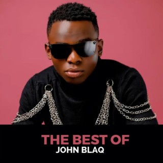 The Best of John Blaq