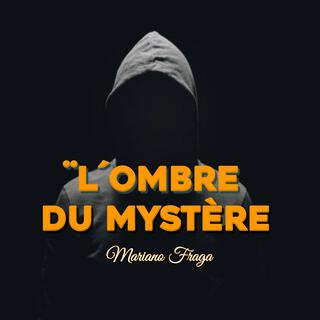 L´Ombre du Mystère