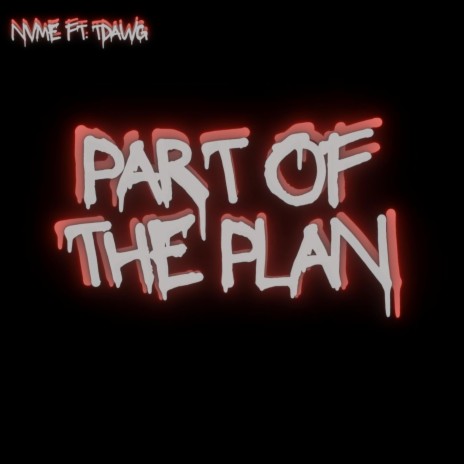 Part of the Plan ft. TDAWG | Boomplay Music