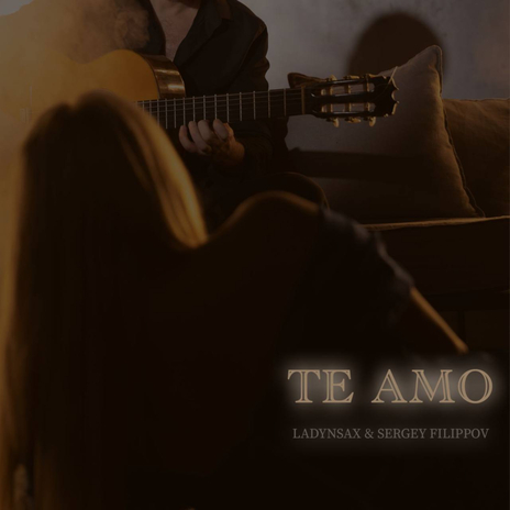 Te Amo ft. Sergey Filippov | Boomplay Music