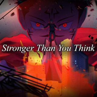 Stronger Than You Think