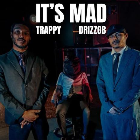 It's Mad (its peak) ft. Trappy SelfSuccess | Boomplay Music