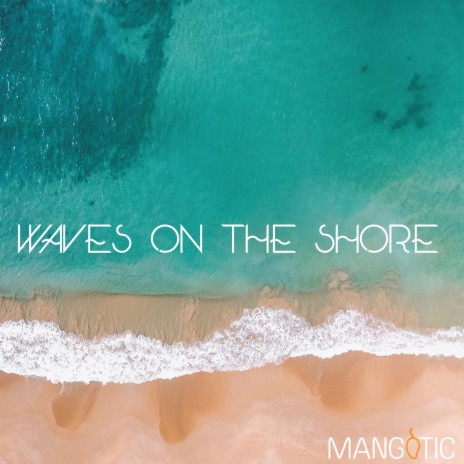 Waves on the Shore | Boomplay Music