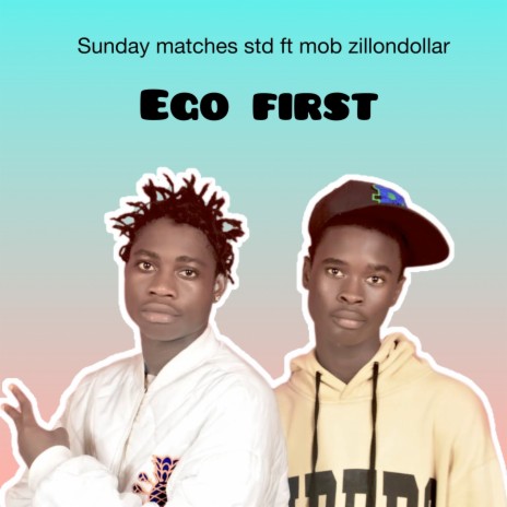 Ego First ft. Mob Zillondollar