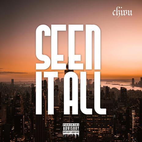 Seen It All | Boomplay Music