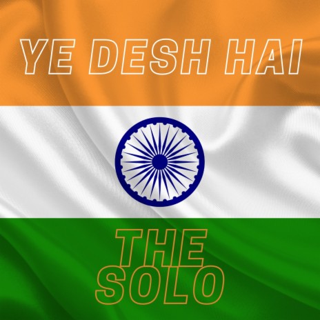 YE DESH HAI | Boomplay Music