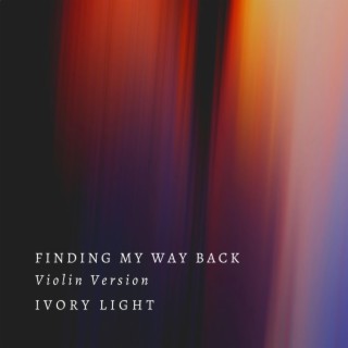 Finding My Way Back (Violin Version)