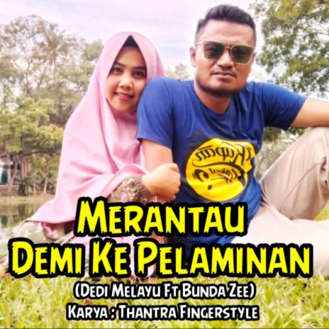 Merantau Demi Ke Pelaminan ft. Bunda Zee & Thantra Fingerstyle | Boomplay Music