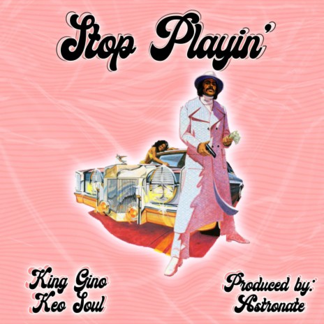Stop Playin (Radio Edit) ft. Keo Soul & Astronate | Boomplay Music