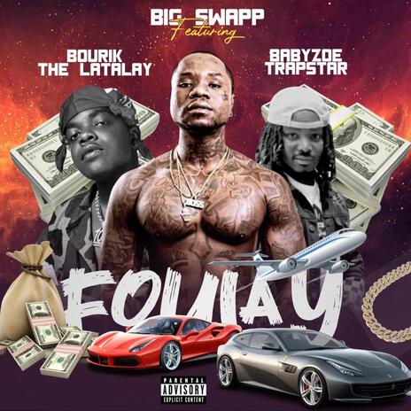 foulay ft. Bourik The Latalay & Babyzoe Trapstar | Boomplay Music