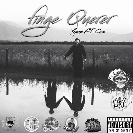 Finge querer (yepez y Cas) | Boomplay Music